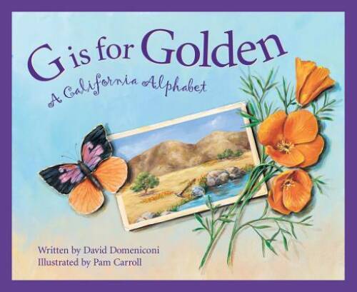 G is for Golden: A California Alphabet – Hardcover By David Domeniconi – GOOD