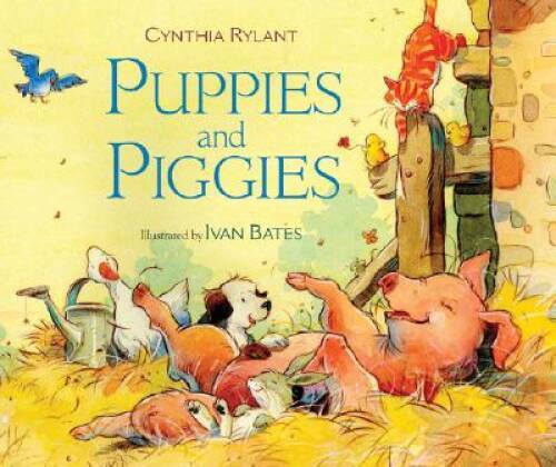 Puppies and Piggies – Hardcover By Rylant, Cynthia – VERY GOOD