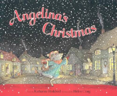 Angelina’s Christmas – Hardcover By Holabird, Katharine – VERY GOOD