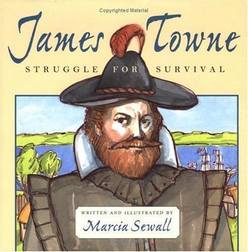 James Towne: Struggle for Survival by Sewall, Marcia