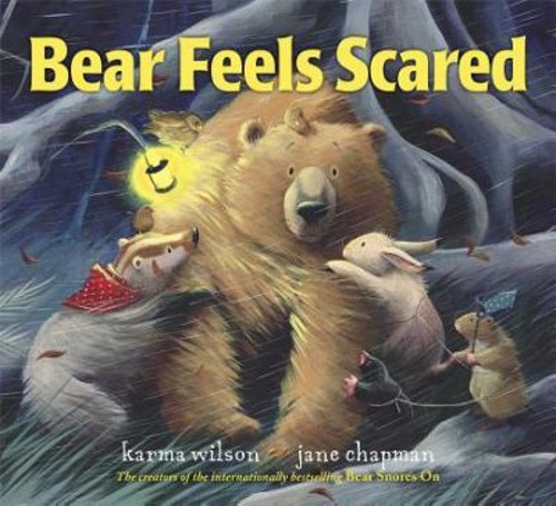 Bear Feels Scared Picture Book Karma Wilson