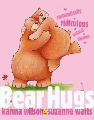 Bear Hugs: Romantically Ridiculous Anima- 9781416949589, paperback, Karma Wilson