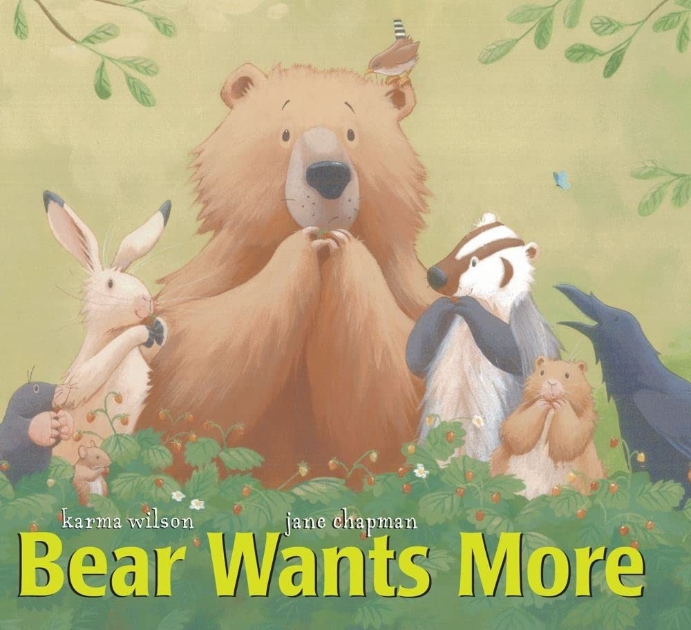 Bear Wants More (The Bear Books) – board book Karma Wilson|Jane Chapman