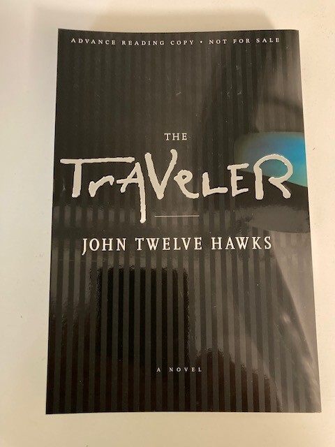 The Traveler by John Twelve Hawks (2005) Advance Reading Copy (ARC) VG