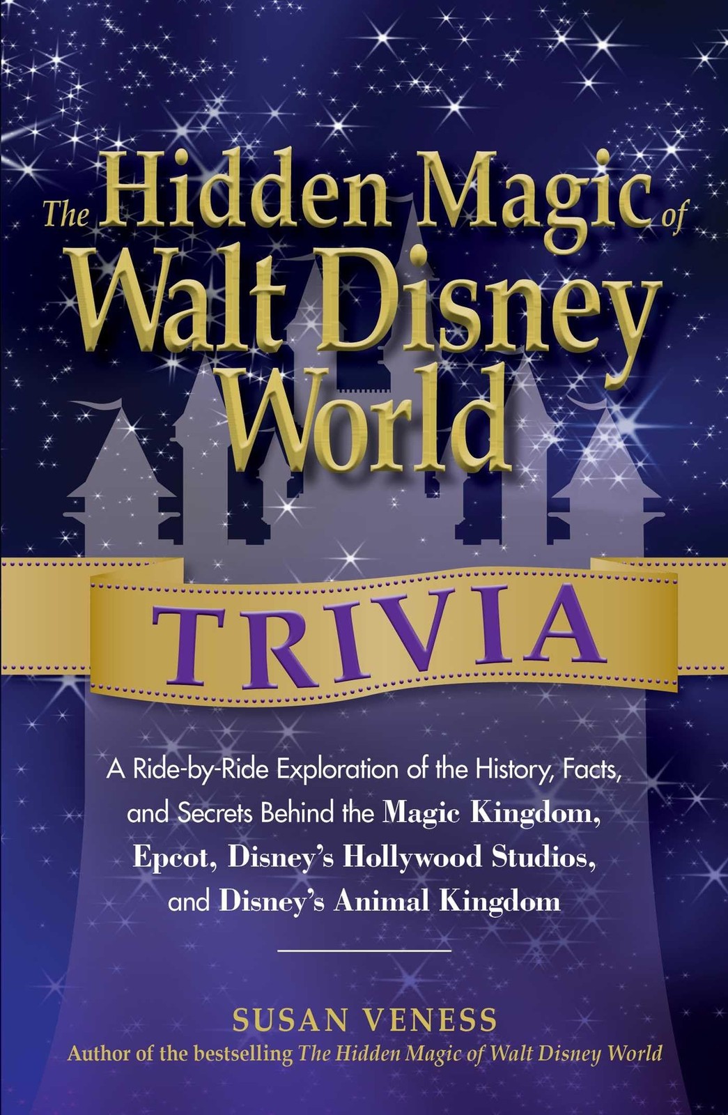 The Hidden Magic of Walt Disney World Trivia: A Ride-by-Ride Exploration of …