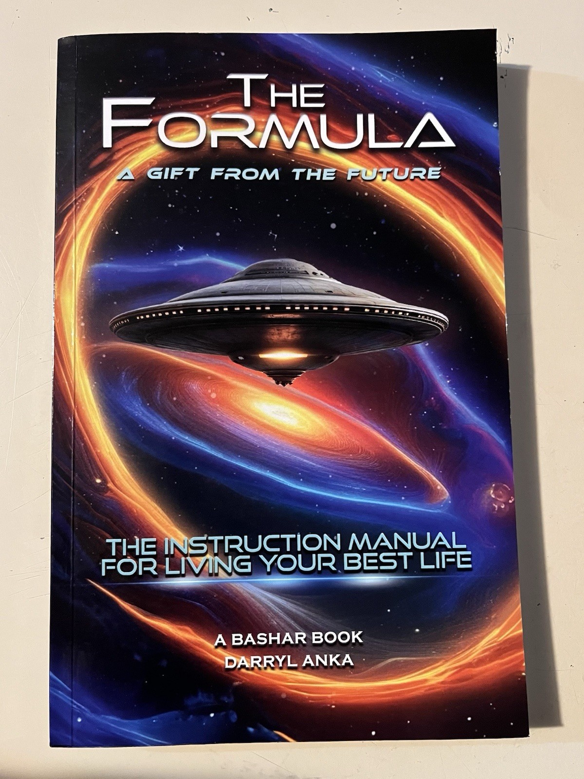 The Formula: A Gift From The Future, A Bashar Book, Darryl Anka, Paperback