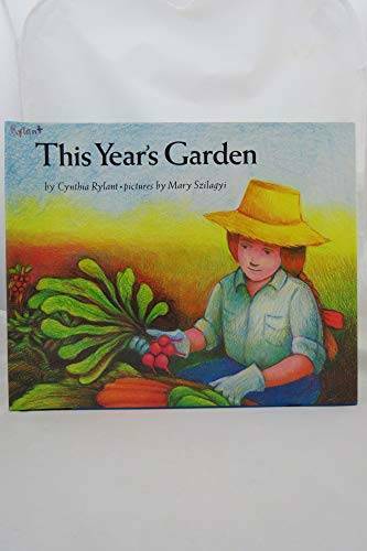 This Year’s Garden – Hardcover By Rylant, Cynthia – GOOD