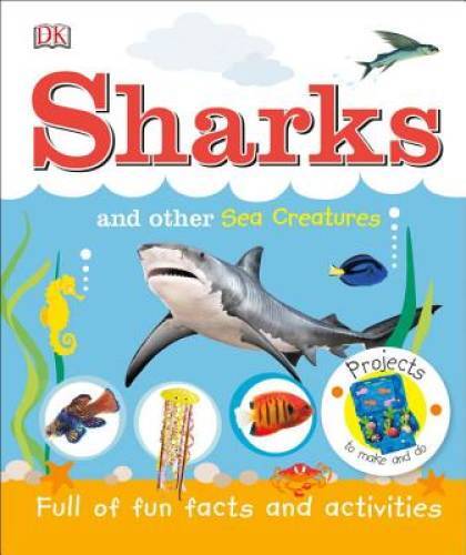 Sharks and Other Sea Creatures – Hardcover By DK – GOOD