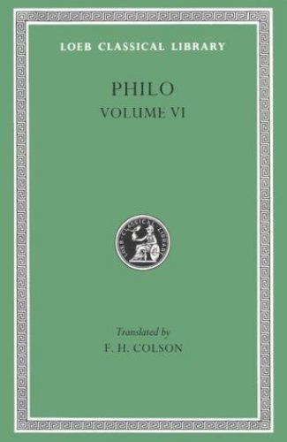 Philo Volume VI: On Abraham. On Joseph. On Moses. (Loeb Classical Library No. 28