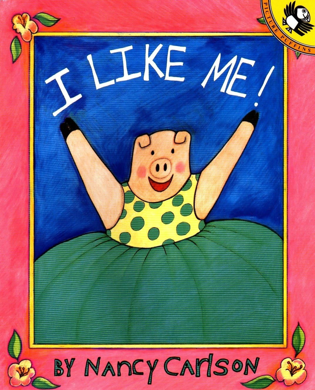I Like Me! (Picture Puffin Books) – paperback Carlson, Nancy