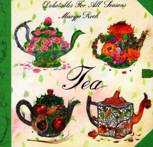 Tea: Delectables Seasons (Delectables for all seasons) – Hardcover – GOOD