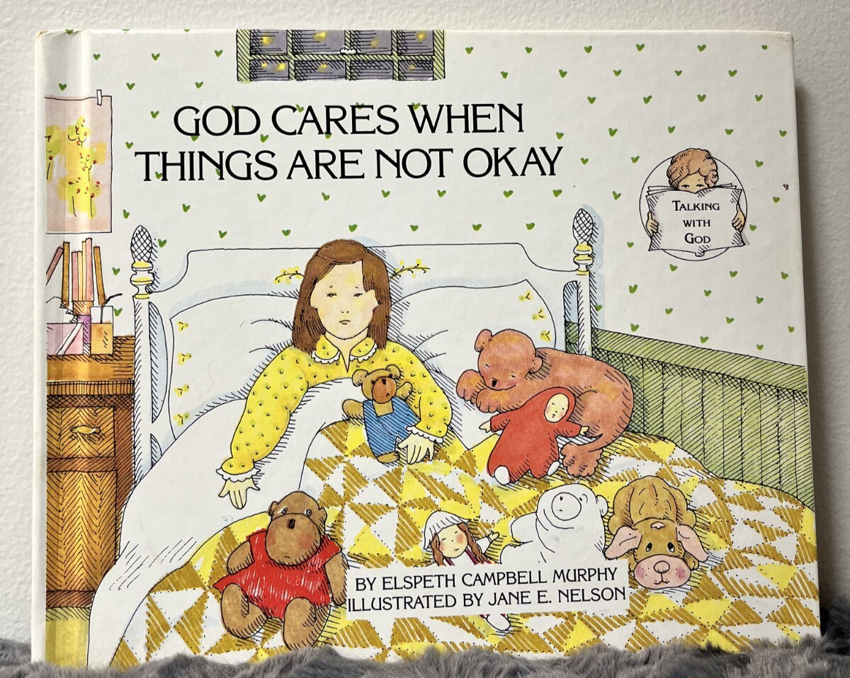 God Cares When Things are Not Okay by Elspeth Campbell Murphy Hardcover