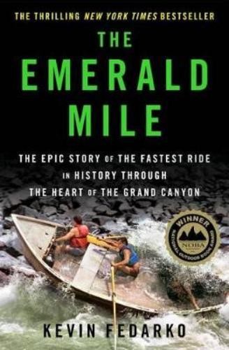 Kevin Fedarko The Emerald Mile (Hardback)