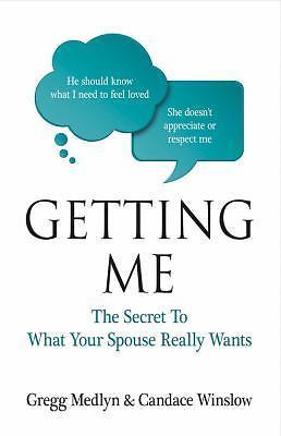 Getting Me: The Secret to What Your Spouse – 1483591824, Gregg Medlyn, paperback