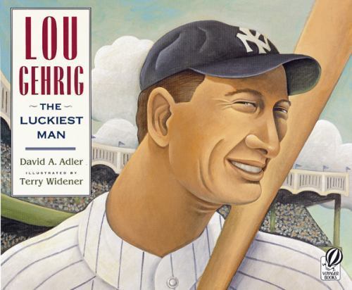 Lou Gehrig: The Luckiest Man – 9780152005238, hardcover, David A Adler