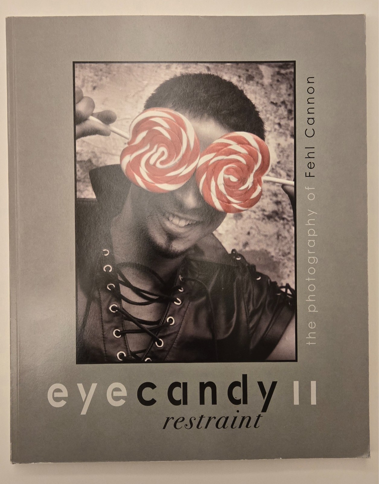 Fehl Cannon’s Eye Candy II: Restraint – LGBT Gay Photography BDSM Leather