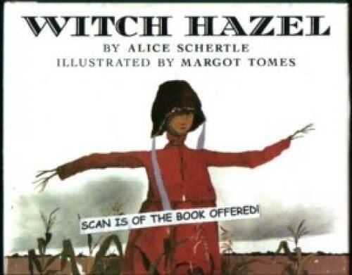 Witch Hazel – Hardcover By Schertle, Alice – VERY GOOD